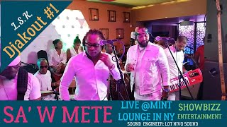 SA W METE  DJAKOUT 1 LIVE IN LONG ISLAND NY 07 05 2019 LEXX [upl. by Drof]