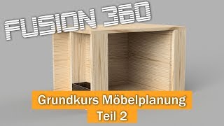 Grundlagen Möbelplanung in Fusion 360  Teil 2 [upl. by Asyral]