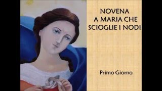 Novena a Maria che scioglie i nodi Primo Giorno [upl. by Niarfe]