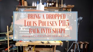 Bring a Dropped Louis Poulsen PH5 Lamp Back Into Shape [upl. by Aksoyn]