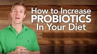 How to Increase Probiotics in Your Diet [upl. by Chastity]