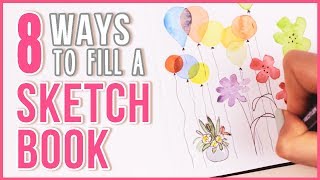 8 Ways to Fill a Sketchbook amp Flip Through  Art Journal Thursday Ep 20 [upl. by Nnaharas68]