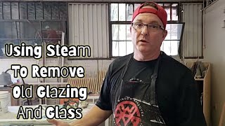 Using Steam to Remove Old Glazing and Glass [upl. by Kosel23]