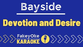 Bayside  Devotion and Desire Karaoke [upl. by Hilarius138]