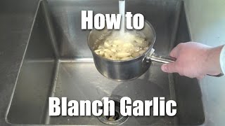 How To Blanch Garlic [upl. by Ten]