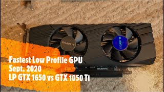 Fastest Low Profile Graphics Card September 2020  Nvidia GTX 1650 vs GTX 1050 Ti [upl. by Navillus]