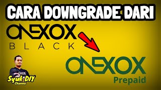 Cara Downgrade Dari Onexox Black Postpaid Ke Onexox Prepaid [upl. by Akimrej463]