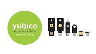 Instructional Setup Series YubiKey 5 Series [upl. by Knarf452]