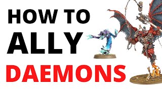 How Best to Field Allied Daemons Strongest ways to Add Daemonic Allies into a Chaos Army [upl. by Ecaroh]