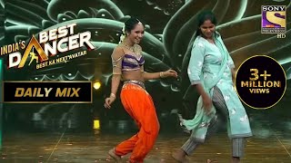 Soumya और उसकी Mummy की Stage पर Amazing जुगलबंदी  Indias Best Dancer  Daily Mix [upl. by Nnaylloh]