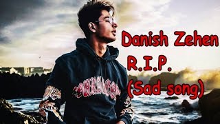 DANISH ZEHEN sad song RIP [upl. by Alrac]