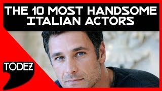 TOP 10 Most Handsome Italian Actors [upl. by Oman]