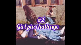 girl pin challenge 2 [upl. by Ainolloppa]