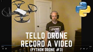 Record a Video from Tello Drone with Python  151 Python Drone 3 [upl. by Alisha]