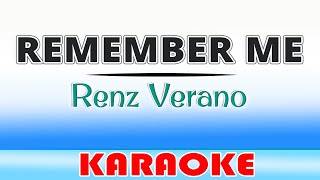 Remember Me  Renz Verano KARAOKE [upl. by Mainis870]