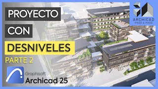 Cómo trabajar con DESNIVELES  PARTE 2 Guía Intermedia  Archicad 25  2022🔥 [upl. by Suoinuj272]