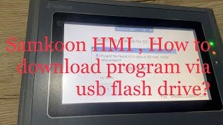 SAMKOON HMI How to download program via usb flash drive [upl. by Acinej]