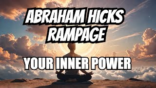 POWER RAMPAGE 💫 Unlock Your Hidden Abilities INSTANTLY  Abraham Hicks 2024 [upl. by Nahshon]