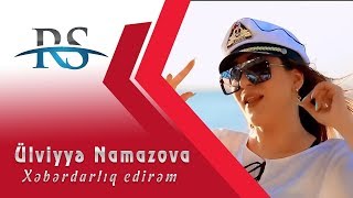 Ülviyyə Namazova  Xəbərdarlıq edirəm [upl. by Notirb631]