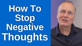 How To Stop Negative Thinking in 7 Simple Steps [upl. by Osnofla]