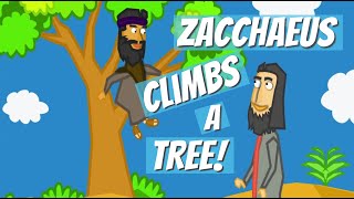 Zacchaeus  The Man Who Climbed A Tree [upl. by Bo]