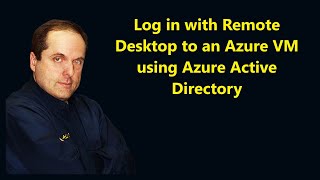 Log in with Remote Desktop to an Azure VM using Azure Active Directory [upl. by Gomar330]