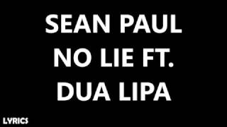 Sean Paul  No Lie Ft Dua Lipa Lyrics [upl. by Girand]