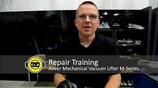 Repair Training Anver Mechanical Vacuum Lifter M150200Series [upl. by Monaco]