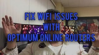 Fix WIFI Issues With Your Optimum Online Router [upl. by Sibie979]