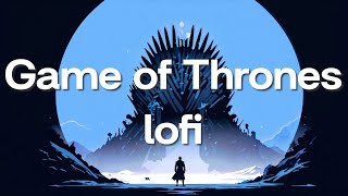 Game of Thrones  Lo Fi  Retrophonik [upl. by Aisemaj]