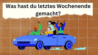 Was hast du letztes Wochenende gemacht Deutsch sprechen und hören a1 a2 b1 [upl. by Matti]