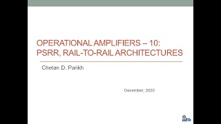 CAID Lecture 42 Opamps 10 PSRR Rail to rail amps [upl. by Av176]