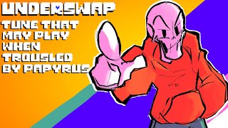 Tune That May Play When Trousled By Papyrus  Underswap Arrangement [upl. by Hutchison]