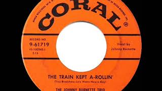 1956 Johnny Burnette Trio  The Train Kept ARollin’ [upl. by Rett]