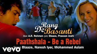 AR Rahman  Paathshala Be a Rebel Best Audio SongRang De BasantiAamir KhanNaresh [upl. by Mcgean]