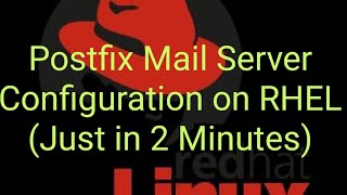 Postfix Mail Configuration in RHEL Just in 2 Minutes [upl. by Clougher]