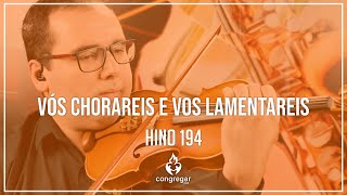 🎻Hino 194  Vós na verdade chorareis  Violino Hoyden  CCB 🎻 [upl. by Kalfas]