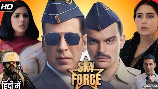 Sky Force Full Movie 2025  Akshay Kumar Veer Pahariya Sara Ali Khan  HD Review amp Facts [upl. by Enohpets858]