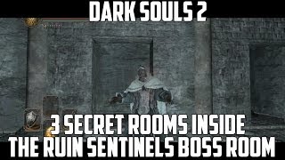 3 Secret Rooms Inside the Ruin Sentinels Boss Room in Dark Souls 2 [upl. by Gnof]