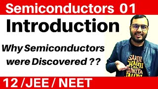 Semiconductors 01  Introduction  Why Semiconductor devices were discovered JEENEET [upl. by Dorca104]