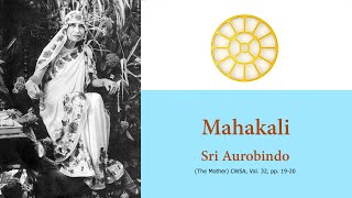 Mahakali  Sri Aurobindo [upl. by Aneerb703]