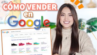 CÓMO VENDER ONLINE CON GOOGLE  VENDE TUS PRODUCTOS CON GOOGLE SHOPPING  Tati Uribe [upl. by Skantze]