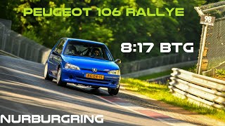 Peugeot 106 RALLYE 140 BHP 817 BTG NURBURGRING [upl. by Aldarcie329]