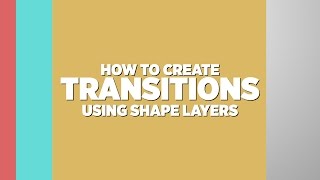 Shape Layers TRANSITIONS in After Effects  Adobe Tutorial [upl. by Bomke342]