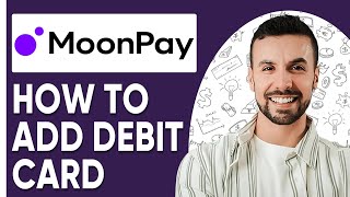 How To Add Debit card To Moonpay [upl. by Egief372]