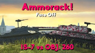 IS 7 vs OBJ 260 Ammorack Face Off [upl. by Adnih580]