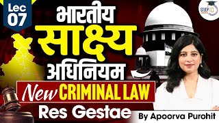 Bhartiya Sakshya Adhiniyam  Lec 7 Res Gestae BSA  New Criminal Laws [upl. by Arin]