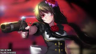 Nightcore  Sink or Swim Falling In Reverse [upl. by Slen]