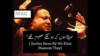 Sochta hoon ke woh kitne masoom thay By Nusrat Fateh Ali Khan  Lyrics By NFAK [upl. by Nadruoj]