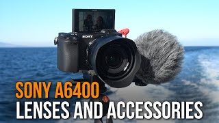 Sony a6400  RECOMMENDED LENSES amp ACCESSORIES [upl. by Anyad512]